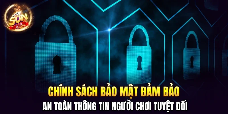 Chính Sách Bảo Mật - Cập Nhật Mới Nhất Tại SUNWIN 2026 1 Sunwin Chính sách bảo mật đảm bảo an toàn thông tin người chơi tuyệt đối