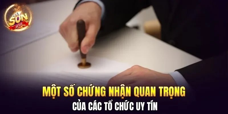 Giấy Phép SUNWIN - Minh Chứng Uy Tín Tạo Dựng Thành Công 2 Sunwin Một số chứng nhận quan trọng của các tổ chức uy tín