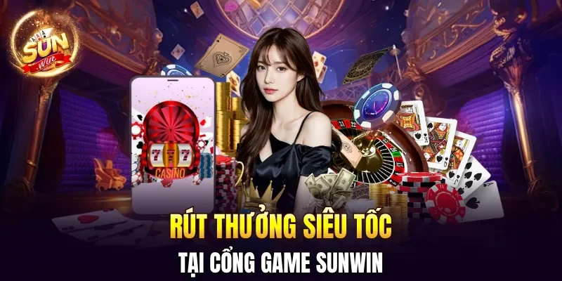 Sunwin 🎖️ Cổng Game Bài Đổi Thưởng Uy Tín Số 1 - Link Tải Sun Win 2026 31 Sunwin Rút thưởng siêu tốc tại cổng game SUNWIN