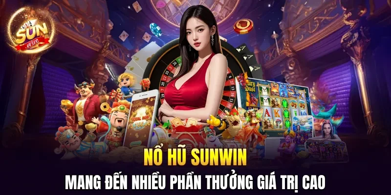 Sunwin 🎖️ Cổng Game Bài Đổi Thưởng Uy Tín Số 1 - Link Tải Sun Win 2026 29 Sunwin Sảnh nổ hũ SUNWIN mang đến nhiều phần thưởng giá trị cao