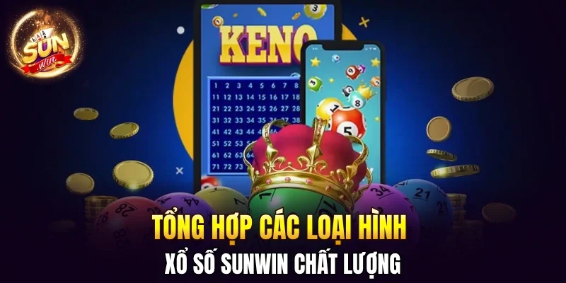 Xổ Số SUNWIN - Tận Hưởng Sảnh Dự Thưởng Uy Tín Nhất 2026 2 Sunwin Tổng hợp các loại hình xổ số SUNWIN chất lượng